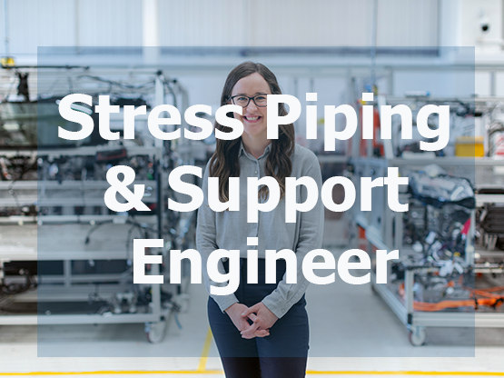 Stress Piping & Support Engineer