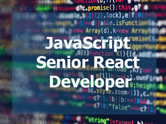 JavaScript – Senior React Developer